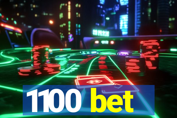 1100 bet